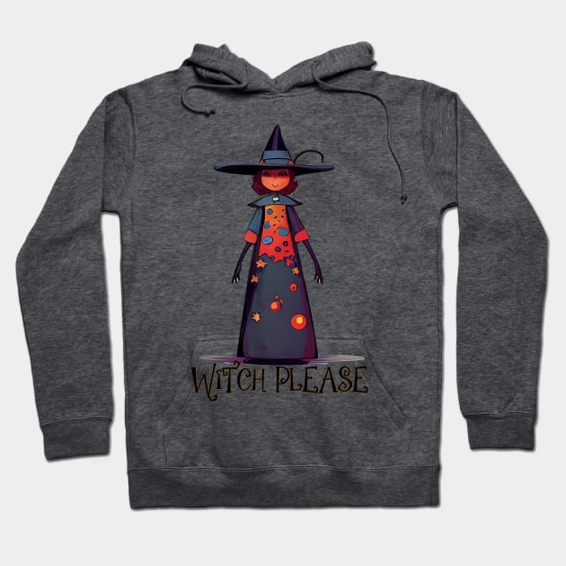 Witch Please, Cute Witch Hoodie by dlbatescom